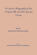 A Concise Biography of the Prophet صلى الله عليه وسلم and Hi - Paperback