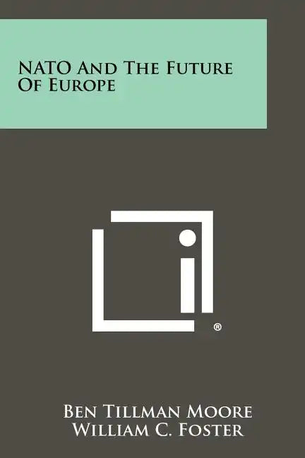 NATO And The Future Of Europe - Paperback