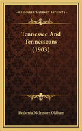 Tennessee And Tennesseans (1903) - Hardcover
