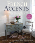 French Accents (2nd Edition) PB Version: Farmhouse French Style for Today's Home - Paperback