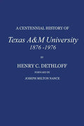 A Centennial History of Texas A&m University, 1876-1976 - Hardcover