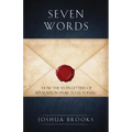 Seven Words: How the Seven Letters of Revelation Speak to Us Today - Paperback