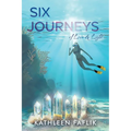 Six Journeys: of Love & Light - Paperback