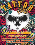Tattoo Coloring Book for Adults: Art Therapy Relaxation, Peace and Stress Relief, Such As Sugar Skulls, Hearts, Roses, Koi Carp Fish, Butterfly Tattoo - Paperback