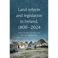 Land Reform and Legislation in Ireland, 1800-2024 - Hardcover
