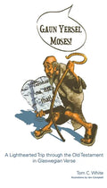 Gaun Yersel Moses!: A Lighthearted Trip Through the Old Testament in Glaswegian Verse - Paperback