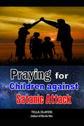 Praying For Children against Satanic Attack - Paperback