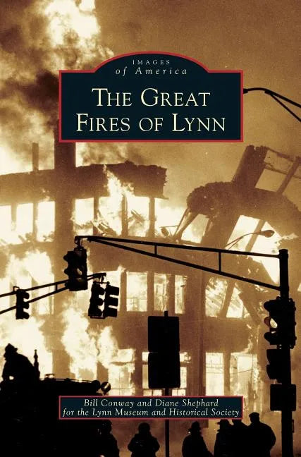 Great Fires of Lynn - Hardcover