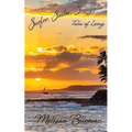 Surfer, Sailor, Smuggler: Tales of Living - Paperback