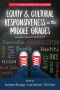 Equity & Cultural Responsiveness in the Middle Grades - Paperback