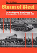 Storm of Steel: The Development of Armor Doctrine in Germany and the Soviet Union, 1919-1939 - Paperback