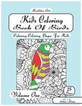 Kids Coloring Book Of Birds Volume One: Calming Coloring Pages For Children Ages 5 To 12 - Paperback
