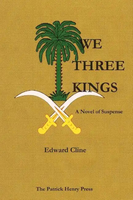 We Three Kings: A Novel of Suspense - Paperback