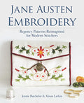 Jane Austen Embroidery: Regency Patterns Reimagined for Modern Stitchers - Paperback