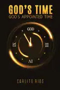 God's Time - God's Appointed Time - Paperback