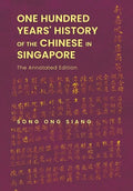 One Hundred Years' History of the Chinese in Singapore: The Annotated Edition - Paperback
