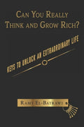 Can You Really Think and Grow Rich?: Keys to Unlock an Extraordinary Life - Paperback
