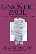 Gnostic Paul: Gnostic Exegesis of the Pauline Letters - Paperback
