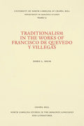 Traditionalism in the Works of Francisco de Quevedo Y Villegas - Paperback
