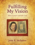 Fulfilling My Vision: Three Careers with the Lord - Paperback