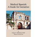 Medical Spanish: A Guide for Geriatrics - Paperback