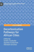 Decarbonisation Pathways for African Cities - Hardcover