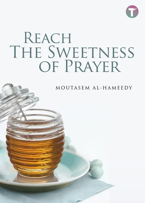 Reach the Sweetness of Prayer - Paperback