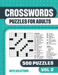 Crosswords Puzzles for Adults: Crossword Book with 500 Puzzles for Adults. Seniors and all Puzzle Book Fans - Vol 2 - Paperback