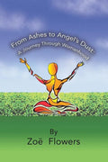 From Ashes to Angel's Dust: A Journey Through Womanhood - Paperback