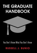 The Graduate Handbook: You Don't Know What You Don't Know - Hardcover
