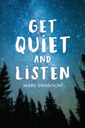 Get Quiet and Listen - Paperback