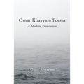 Omar Khayyam Poems: A Modern Translation - Hardcover