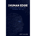 The Human Edge: Leading with the Power of AI - Paperback