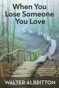 When You Lose Someone You Love: Knowing God hurts like you hurt helps you process the distressing grief of losing a loved one - Paperback