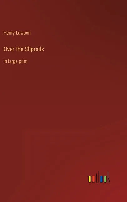 Over the Sliprails: in large print - Hardcover