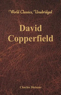 David Copperfield (World Classics, Unabridged) - Paperback