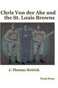 Chris Von der Ahe and the St. Louis Browns - Paperback