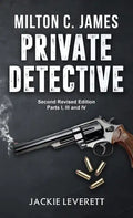 "Milton C. James"---Private Detective - Hardcover