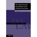The Administrative Foundations of the Chinese Fiscal State - Paperback