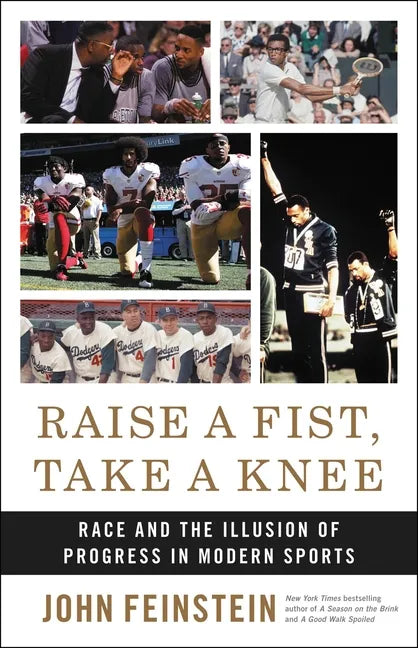 Raise a Fist, Take a Knee: Race and the Illusion of Progress in Modern Sports - Hardcover