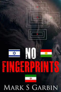 No Fingerprints: The Secret Destruction of Iran's Nuclear Capability - Paperback