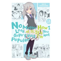 No Matter How I Look at It, It's You Guys' Fault I'm Not Popular!, Vol. 18 - Paperback