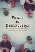 Voyage To Destruction: The Moroccan Letters of Alfred Chester - Paperback