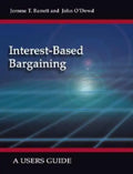 Interest-Based Bargaining: A Users Guide - Paperback