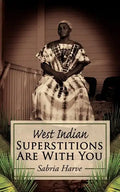 Superstitions Are with You: West Indian - Paperback