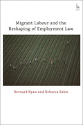 Migrant Labour and the Reshaping of Employment Law - Hardcover