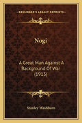 Nogi: A Great Man Against a Background of War (1913) - Paperback