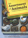 An Assortment of Animals: A Children's Poetry Anthology - Hardcover