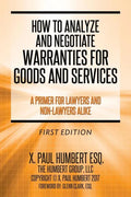 How to Analyze and Negotiate Warranties for Goods and Services: A Primer For Lawyers And Non-Lawyers Alike - Paperback