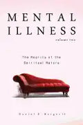 Mental Illness: The Reality of the Spiritual Nature - Paperback